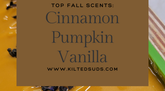 Top Fall Soap Scents: Cinnamon, Pumpkin & Vanilla
