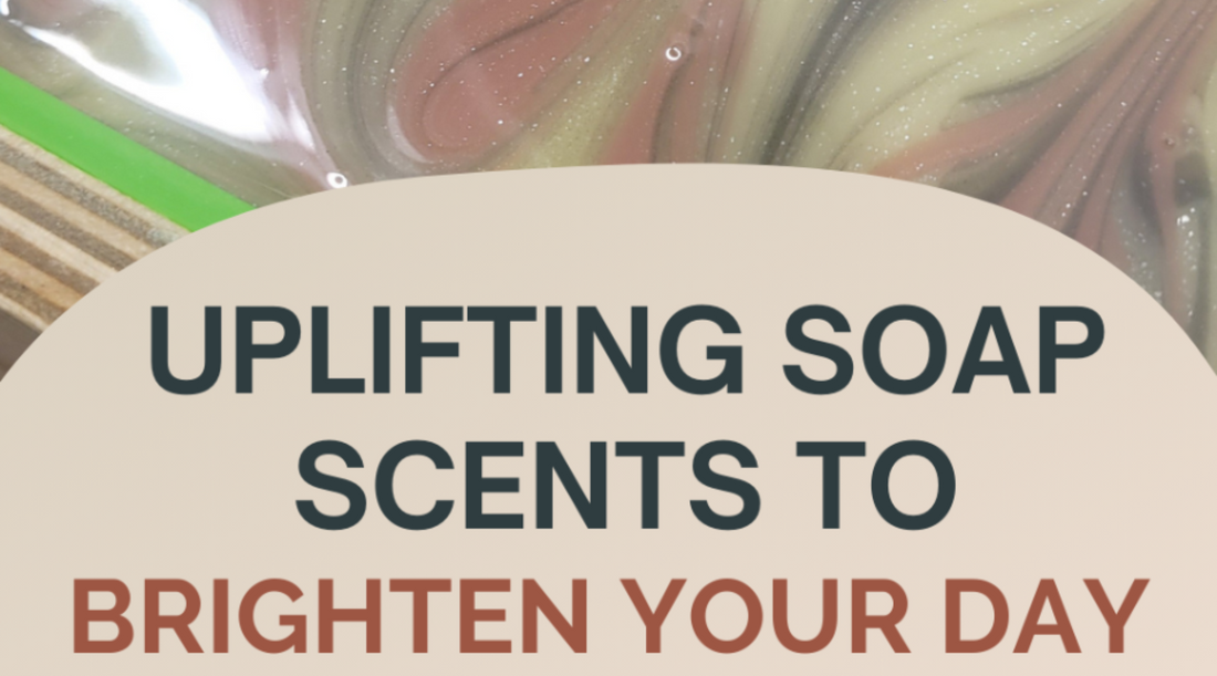 Winter Blues? Uplifting Soap Scents to Brighten Your Day ❄️🌿