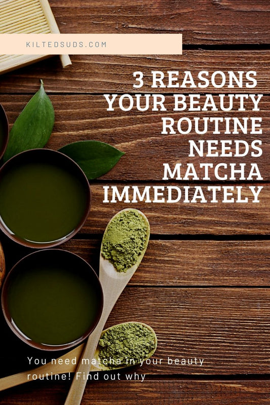 Ingredient Highlight - Matcha | Kilted Suds